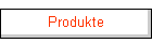 Produkte