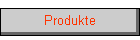 Produkte